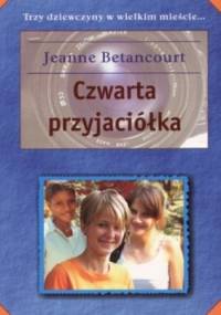 Czwarta przyjaciółka - Jeanne Betancourt
