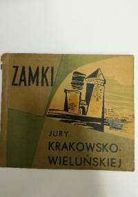 Zamki Jury Krakowsko- Wieluńskiej - Włodzimierz Błaszczyk