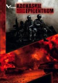 Kaukaskie Epicentrum - Marcin Gawęda