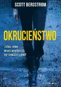 Okrucieństwo - Scott Bergstrom