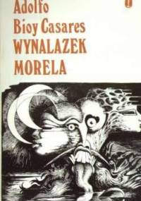 Wynalazek Morela - Adolfo Bioy Casares