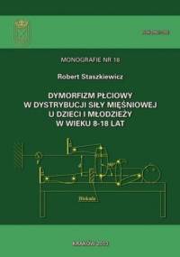 Dymorfizm płciowy w dystrybucji siły mięśniowej u dzieci i młodzieży w wieku 8-18 lat - Staszkiewicz Robert