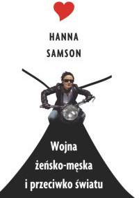 Wojna żeńsko-męska i przeciwko światu - Hanna Samson