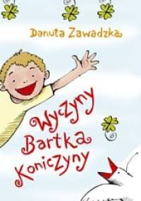 Wyczyny Bartka Koniczyny - Danuta Zawadzka