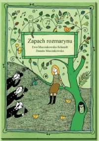 Zapach rozmarynu - Ewa Marcinkowska-Schmidt, Danuta Marcinkowska