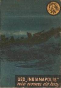 USS "Indianapolis" nie wraca do bazy - Andrzej Makowski