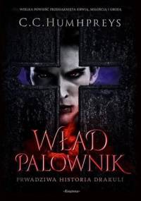 Wład Palownik: Prawdziwa historia Drakuli - Christopher Humphreys