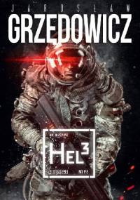 Hel 3 - Jarosław Grzędowicz