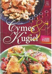 Cymes i kugiel, i inne dania kuchni żydowskiej
