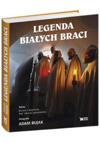 Legenda Białych Braci - Henryk Samsonowicz