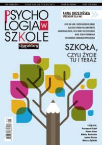 Psychologia w szkole nr 1 (42)/2014. Szkoła, czyli życie tu i teraz - praca zbiorowa