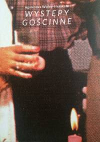 Występy gościnne - Agnieszka Wolny-Hamkało