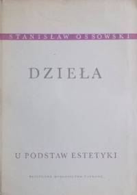 U podstaw estetyki - Stanisław Ossowski