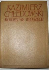 Rokoko we Włoszech - Kazimierz Chłędowski