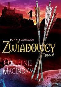 Zwiadowcy. Oblężenie Macindaw - John Flanagan