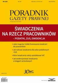 Świadczenia na rzecz pracowników podatki, ZUS, ewidencja (PGP 5/2017)