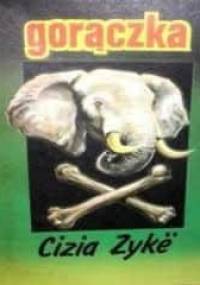 Gorączka - Cizia Zykë