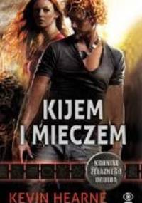 Kijem i mieczem - Kevin Hearne