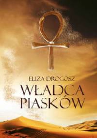 Władca piasków - Eliza Drogosz