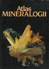 Atlas mineralogii - Guillermo Gold-Gormaz, Jordi Jubany-Casanovas