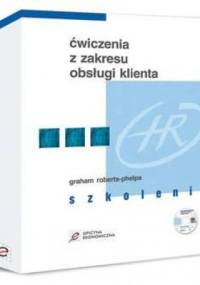 Ćwiczenia z zakresu obsługi klienta - Graham Roberts-Phelps