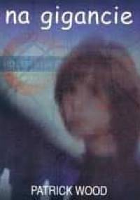 Na gigancie - Patrick Wood