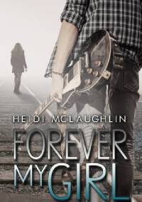 Forever my girl - Heidi McLaughlin
