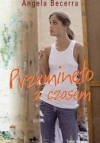 Przeminęło z czasem - Ángela Becerra