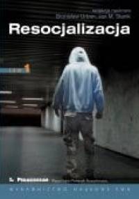 Resocjalizacja. Tom 1. - Bronisław Urban, Jan Stanik