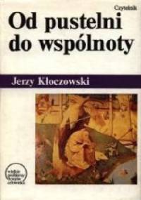 Od pustelni do wspólnoty. Grupy zakonne w wielkich religiach świata - Jerzy Kłoczowski