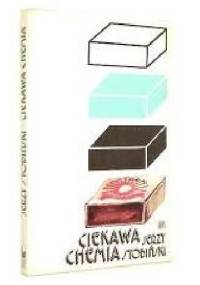 Ciekawa chemia - Jerzy Stobiński