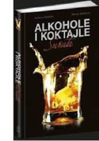 Alkohole i koktajle świata - Łukasz Zarzecki