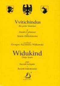Dzieje Sasów oraz Roczniki korbejskie i Roczniki hildesheimskie - Grzegorz Kazimierz Walkowski, Widukind