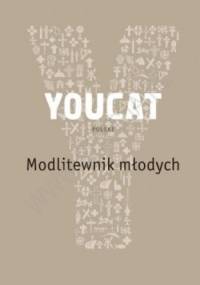 YOUCAT. Modlitewnik młodych - praca zbiorowa