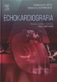 Echokardiografia - Catherine M. Otto, Rebecca G. Schwaegler