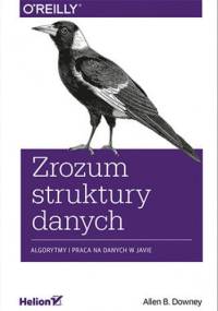 Zrozum struktury danych. Algorytmy i praca na danych w Javie - B. Downey Allen