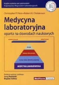 Medycyna laboratoryjna oparta na dowodach naukowych - Christopher P. Price, Robert H. Christenson