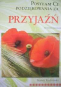 Posyłam Ci podziękowania za przyjaźń - Marek Rudziński