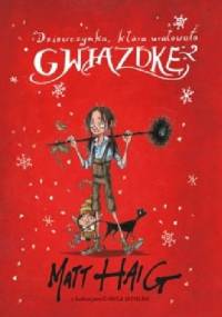 Dziewczynka, która uratowała Gwiazdkę - Matt Haig