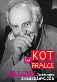 Kot w pralce. Salony Jerzego Iwaszkiewicza - Jerzy Iwaszkiewicz