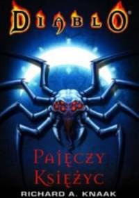 Diablo: Pajęczy księżyc - Richard A. Knaak