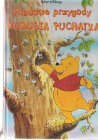 Miodowe przygody Kubusia Puchatka - Walt Disney
