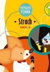 Przygody Fenka. Strach - Magdalena Gruca