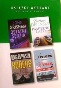 KSIĄŻKI WYBRANE: Ostatni sędzia; Śmierć i życie Charliego St Clouda; Kodeks; Pamiętne lato