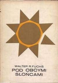 Pod obcymi słońcami - Walter R. Fuchs