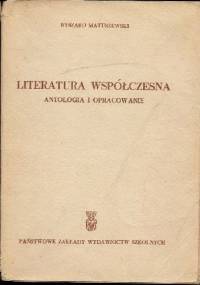 Literatura Współczesna. Antologia i opracowanie. - Ryszard Matuszewski