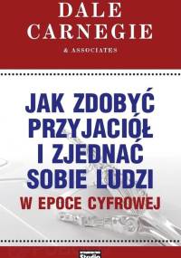 Carnegie Dale - Jak zdobyć przyjaciół i zjednać sobie ludzi
