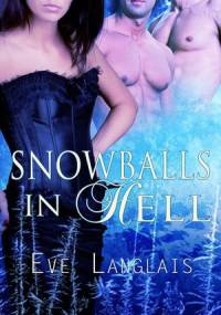 Snowballs in Hell - Eve Langlais