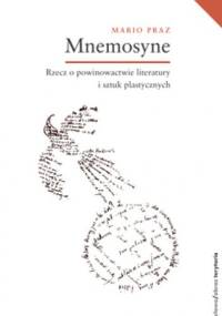 Mnemosyne. Rzecz o powinowactwie literatury i sztuk plastycznych - Mario Praz
