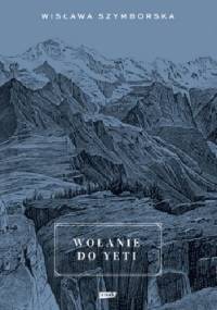 Wołanie do Yeti - Wisława Szymborska
